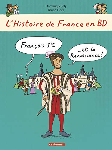 François Ier... et la Renaissance !